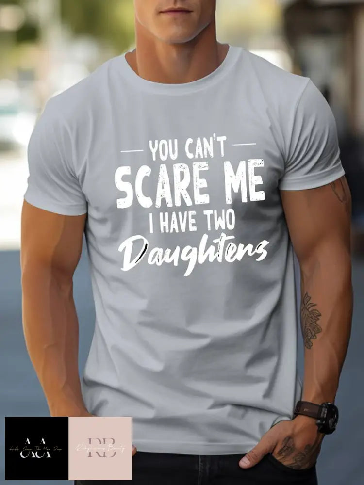 Men's T-Shirt 'YOU CAN'T SCARE ME I HAVE TWO DAUGHTERS' Print -  S/2XL - Silver Grey